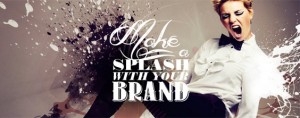 Gotham Make a splash with your brand.